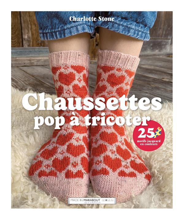 Chaussettes gaies et colorées : 25 motifs jacquard à tricoter