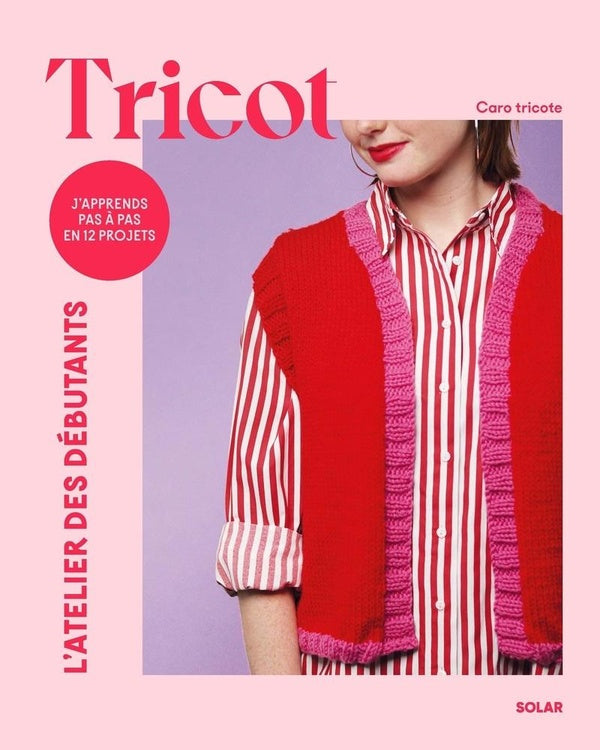 Tricot : L'atelier des débutants