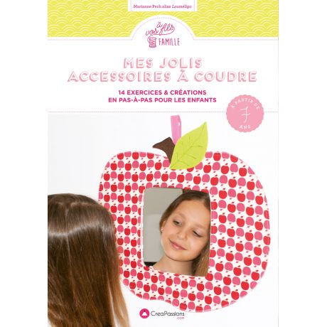 Mes jolis accessoires à coudre Livre Créapassions