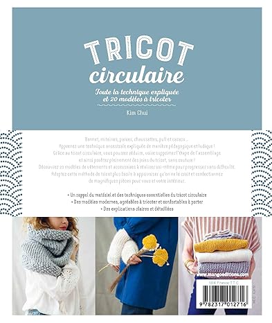 Tricot circulaire: Toute la technique expliquée et 20 modèles à tricoter