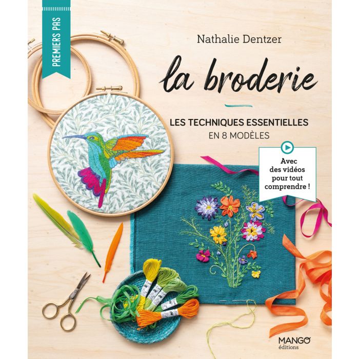 LA BRODERIE : LES TECHNIQUES ESSENTIELLES EN 8 MODÈLES