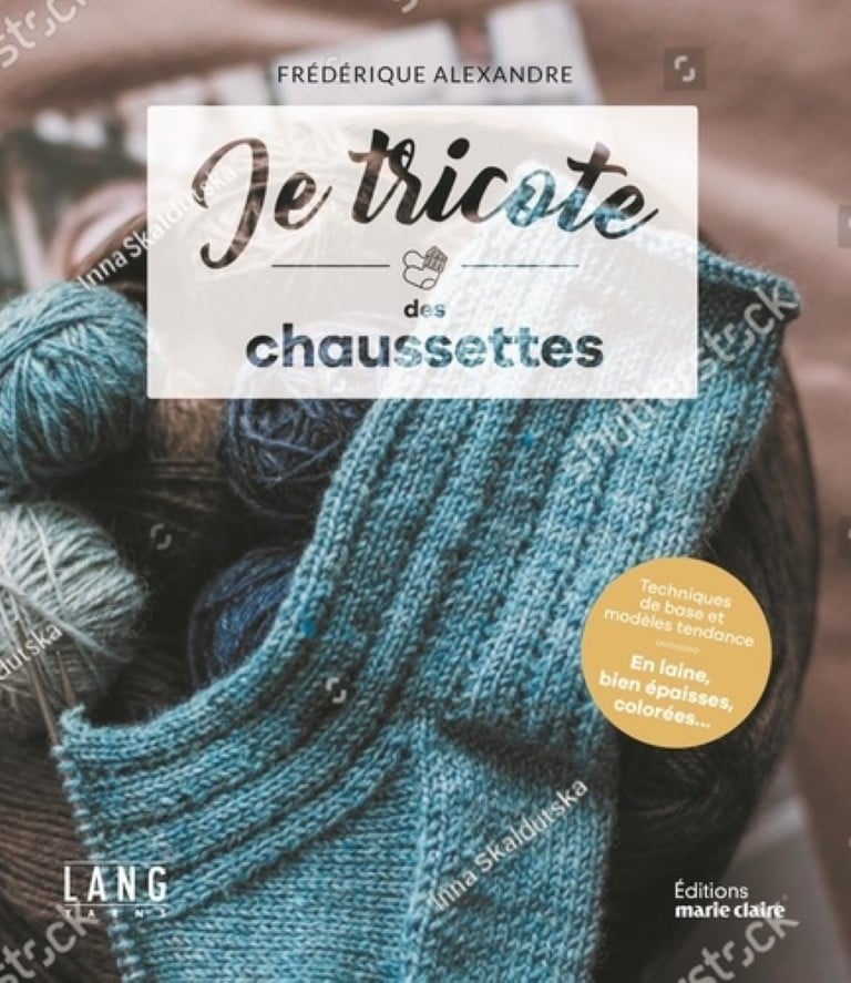 JE TRICOTE DES CHAUSSETTES CONFORTABLES ET TENDANCE - 20 PROJETS