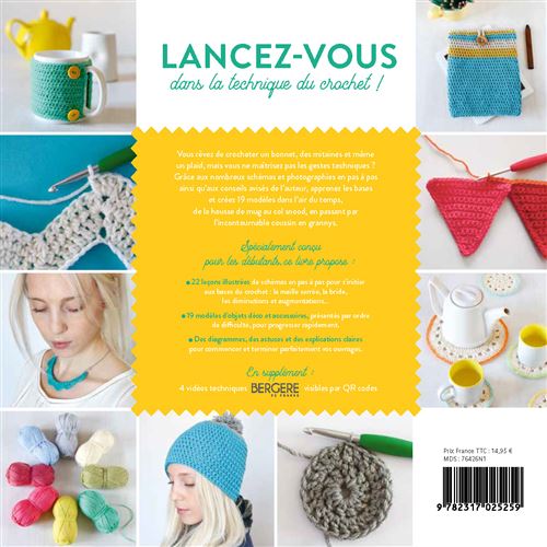 Apprendre le crochet : 22 leçons et 19 créations expliquées en pas à pas
