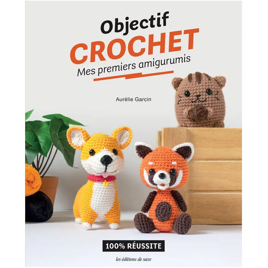 Objectif Crochet : Mes premiers amigurumis