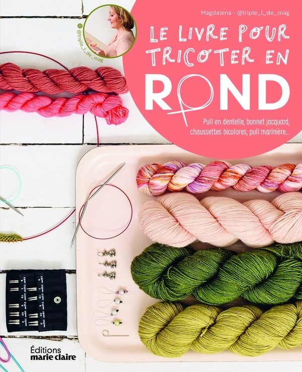 Le grand livre pour tricoter en rond : 22 modèles à tricoter