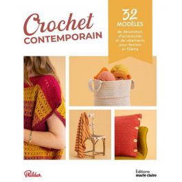 CROCHET CONTEMPORAIN - 32 MODELES DECORATION ACCESSOIRES ET VETEMENTS