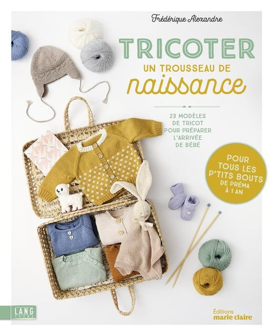 Tricoter un trousseau de naissance : 23 modèles de tricot pour préparer l'arrivée de bébé