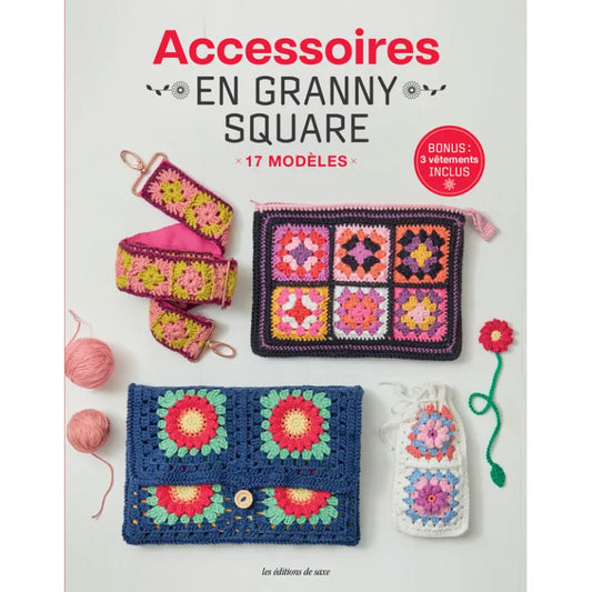 ACCESSOIRES EN GRANNY SQUARES - 17 MODELES