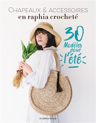 Chapeaux & accessoires en raphia crocheté