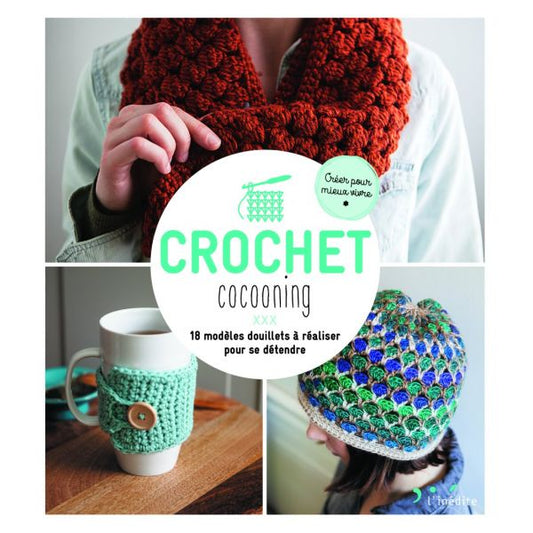 CROCHET COCOONING - 18 MODELES DOUILLETS A REALISER POUR SE DETENDRE